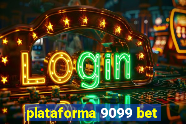 plataforma 9099 bet